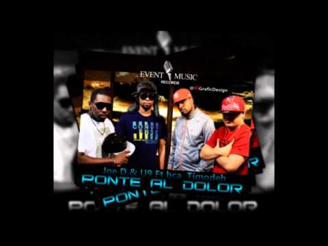 JOE D & U9 FT BCA, TIMODEH - PONTE AL DOLOR