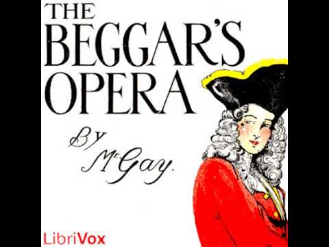 The Beggar's Opera by John Gay read by  | Full Audio Book