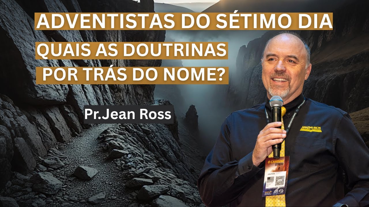 O que Significa ser um Adventista do Sétimo Dia? Jean Ross - Campal Terceiro Anjo