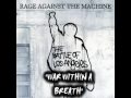 Rage Against The Machine - War Within A Breath - 0foofighter0 Rage Against The Machine - War Within A Breath