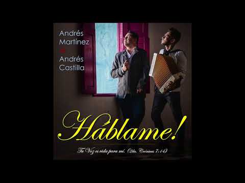 04 - HABLAME - Andrés Martinez + Andrés Castilla - VALLENATO CRISTIANO