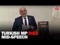 Turkish Lawmaker Hasan Bitmez S Stirring Speech And Collapse A Call To Conscience