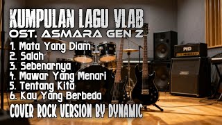 Download lagu Kumpulan Lagu Vlab (Ost. Asmara GenZ) | Cover Rock Version By Dynamic mp3 Download lagu Kumpulan Lagu Vlab (Ost. Asmara GenZ) | Cover Rock Version By Dynamic mp3