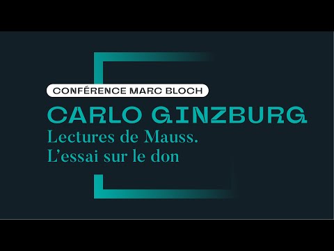 Lecture de Mauss: L'essai sur le don - Carlo Ginzburg #MarcBlochEHESS