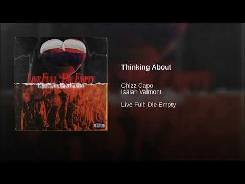 Chizz Capo - Thinkin Bout (Prod. Isaiah Valmont x JuGlizzy)