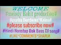 #Old Hindi Nonstop Dak Bass dj song¥Subcribe now YouTube channel#like'comment'share'korun¥production