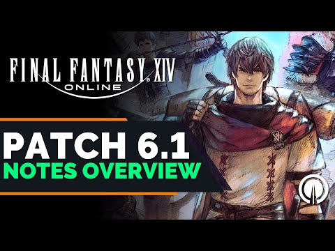FFXIV Patch 6.1 Notes (Preliminary) | Overview and Discussion