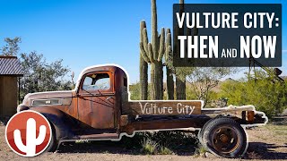Historical Comparison of VULTURE CITY | Vulture Mine Before &amp; After | Wickenburg, Arizona