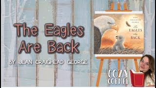 The Eagles Are Back By Jean Craighead George I An Educational Read Aloud Storytime