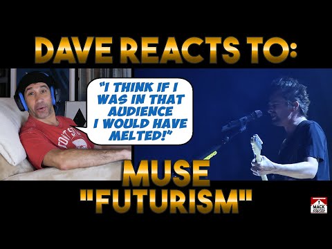 Dave's Reaction: Muse — Futurism