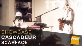 Cascadeur - "Scarface" - showcase - Fnac Forum des Halles