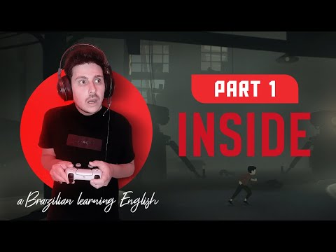 A Brazilian Learning English Playing Inside - Part 1