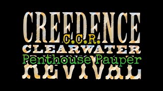 CREEDENCE CLEARWATER REVIVAL - Penthouse Pauper (Lyric Video)