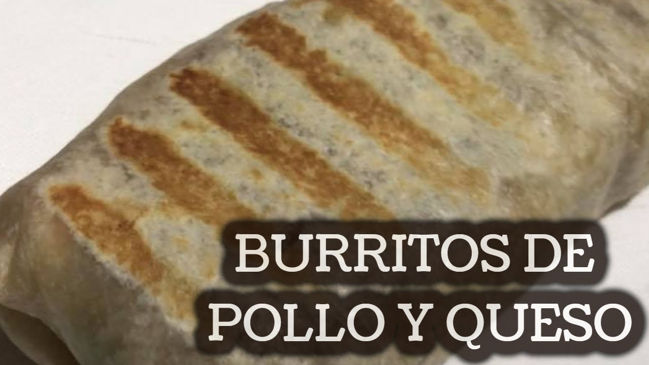 Watch Burritos de Pollo y Queso Faciles y Deliciosas Now Burritos de Pollo y Queso Faciles y Deliciosas