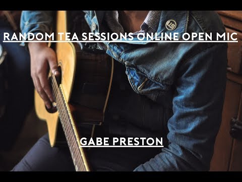 Random Tea Sessions Online Open - Gabe Preston