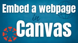 How to Embed a Webpage in Canvas