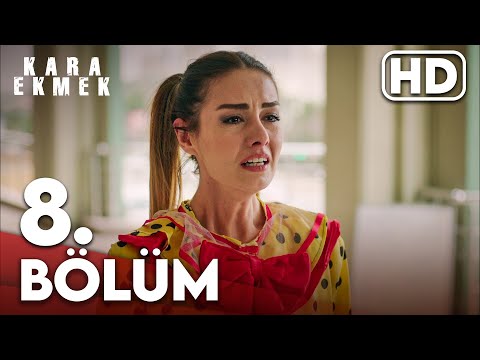 Kara Ekmek 8. Bölüm HD