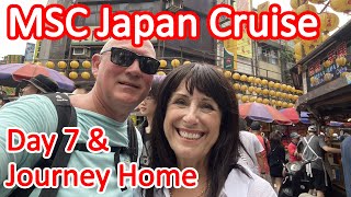 MSC Japan Cruise - Day 7, Keelung Night Markets and Journey Home