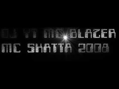 DJ YT MC BLAZER MC SKATTA 2008