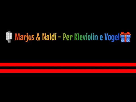 Marjus & Naldi - Per Kleviolin e Vogel