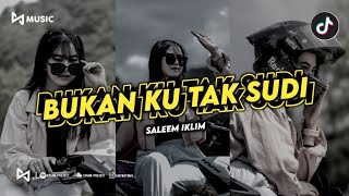 Download lagu DJ BUKAN KU TAK SUDI - IKLIM [ BOOTLEG EDIT ] mp3