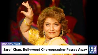 Saroj Khan, Bollywood Choreographer Passes Away