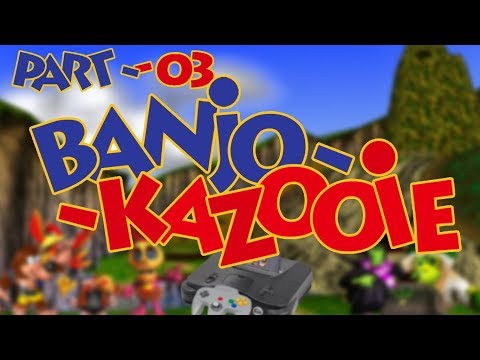 Exploration | The Last Place I Check!! - Banjo Kazooie(Ep.3)