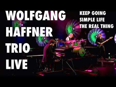 Wolfgang Haffner Trio -  Keep Going || Simple Life || The Real Thing (LIVE)