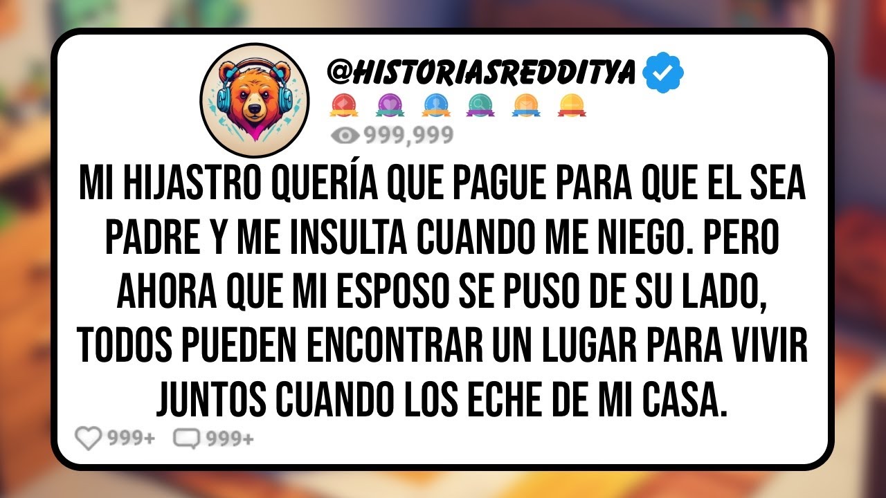 Mi HIJASTRO Quería que Pague Para que el Sea Padre y me Insulta Cuando me Niego. Pero Ahora que ...