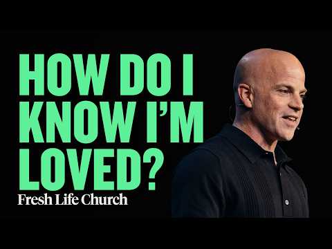 How Do I Know God Loves Me? |  Ben Stuart