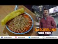 DARJEELING Street FOOD Tour I Aalu Dum (Bhunja + MiMi + Finger chips + Chaat + Cheese balls) +Thukpa