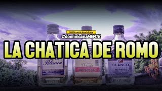 La chatica de romo dominicano