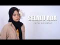 Hanin Dhiya - Selalu Ada (Akustik)