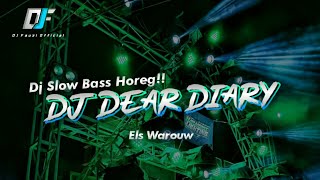 Download lagu DJ DEAR DIARY || DJ SLOW BASS HOREG!! [DJ FAUZI ] mp3