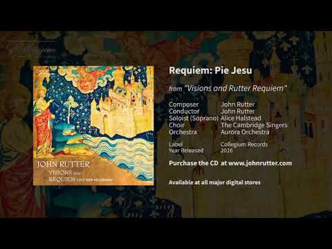 Requiem: Pie Jesu - John Rutter, Cambridge Singers, Aurora Orchestra, Alice Halstead