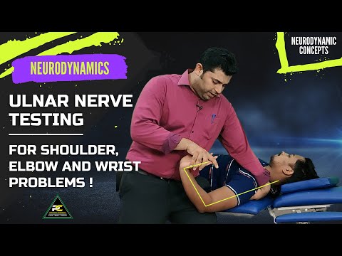 ULNAR NERVE MOBILITY TESTING FOR SHOULDER ELBOW AND WRIST PROBLEMS