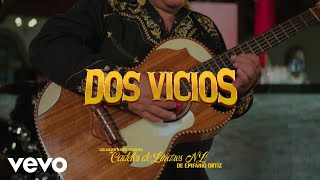 Los Cadetes De Linares - Dos Vicios