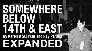 Somewhere Below 14th & East: Expanded