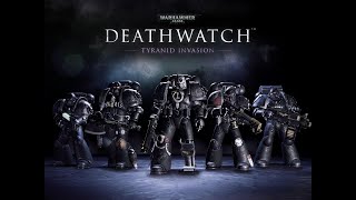 Warhammer 40k Deathwatch - From the Darkness Part 1