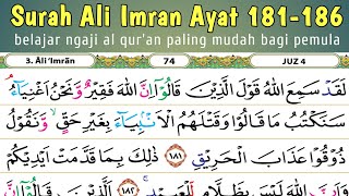 Download lagu BELAJAR NGAJI PALING MUDAH. SURAH ALI IMRAN AYAT 181-186 mp3