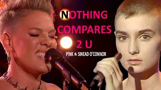 P!nk &amp; Sinead O&#39;Connor - NOTHING COMPARES 2 U (Duet Version)