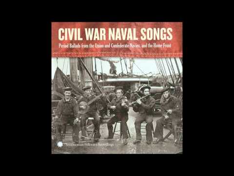 Civil War Naval Songs - 13 - The Monitor & Merrimac