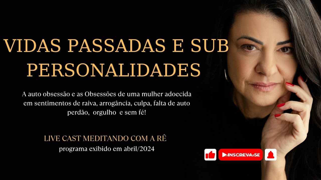 VIDAS PASSADAS E SUB PERSONALIDADES - Como a Apometria Sistêmica entrou em minha vida