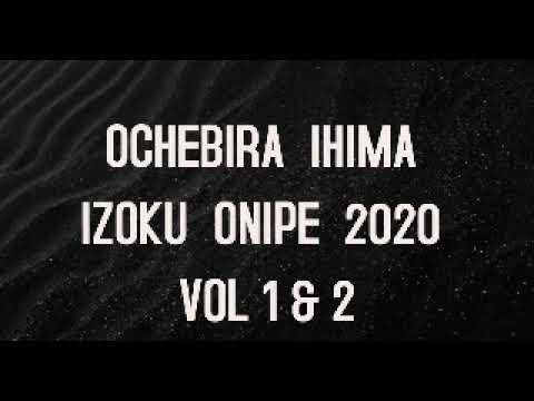 OCHEBIRA  IHIMA  IZOKU  ONIPE  2020  VOL 1 & 2 | EBIRA CULTURE