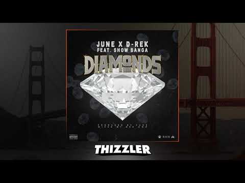 June & D-Rek ft. Show Banga - Diamonds (Prod. JuneOnnaBeat) [Thizzler.com Exclusive]
