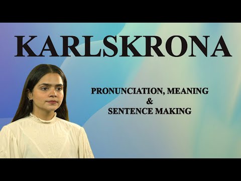 Karlskrona - Meaning_&_Pronunciation_Word_World_Audio_Video_Dictionary