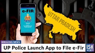 UP Police Launch App to File e-Fir