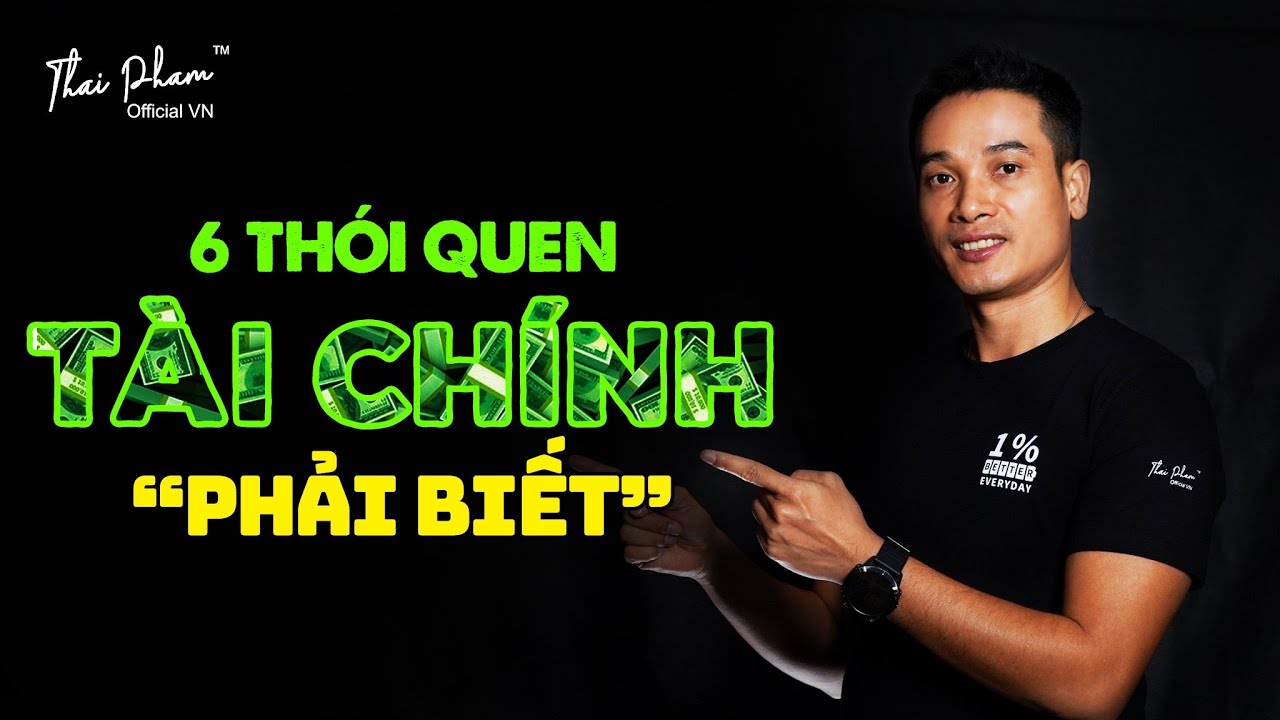 6 THÓI QUEN TÀI CHÍNH (PHẢI CÓ) Ở ĐỘ TUỔI 20s