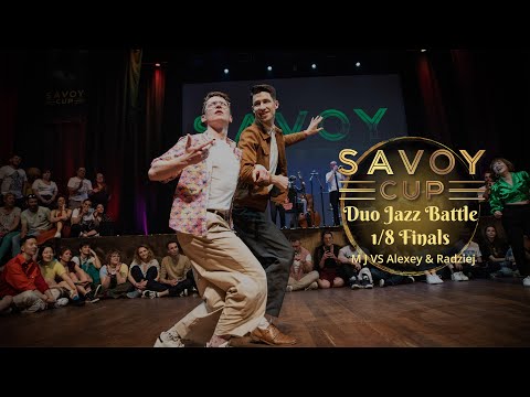 Savoy Cup 2023 - Duo Jazz Battle 1/8 Finals - M J VS Alexey & Radziej