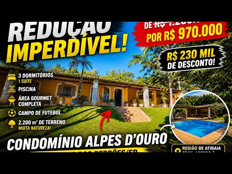 BAIXOU R$ 230 MIL! 😱 CASA EM CONDOMÍNIO POR R$ 970 MIL | REGIÃO DE ATIBAIA